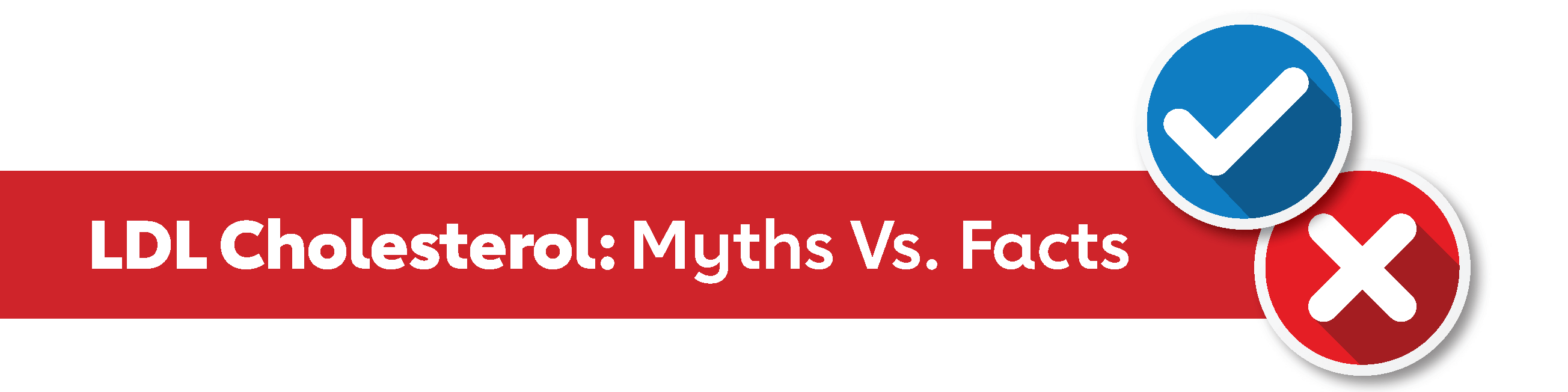 LDL Cholesterol Myths Vs Facts banner